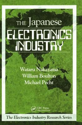 Wataru Nakayama, WIlliam Boulton, Michael Pecht, Japan) Nakayama, Wataru (ThermTech International, Kanagawa, USA) Boulton, WIlliam (Auburn University, Auburn, Alabama, USA) Pecht, Michael (University of Maryland, College Park, William Boulton - Japanese Electronics Industry, Inbunden