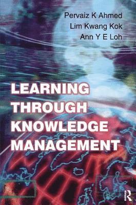 Learning Through Knowledge Management 1