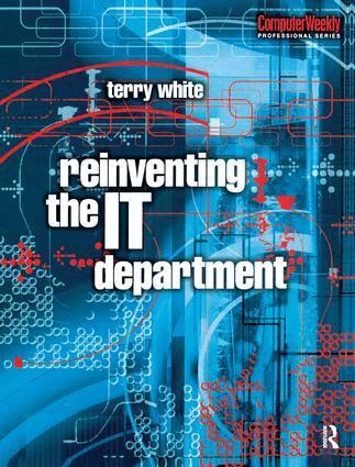 Terry White - Reinventing the IT Department, Inbunden