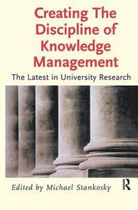 bokomslag Creating the Discipline of Knowledge Management