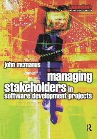 bokomslag Managing Stakeholders in Software Development Projects