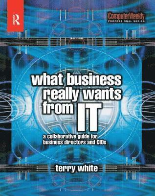 What Business Really Wants from IT 1