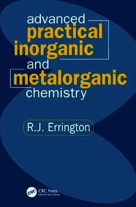 R. John Errington, UK) Errington, R. John (University of Newcastle - Advanced Practical Inorganic and Metalorganic Chemistry, Inbunden
