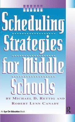 Scheduling Strategies for Middle Schools 1