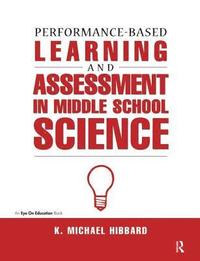bokomslag Performance-Based Learning & Assessment in Middle School Science