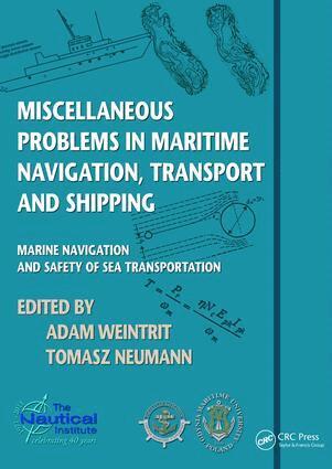 Adam Weintrit, Tomasz Neumann - Miscellaneous Problems in Maritime Navigation, Transport and Shipping, Inbunden