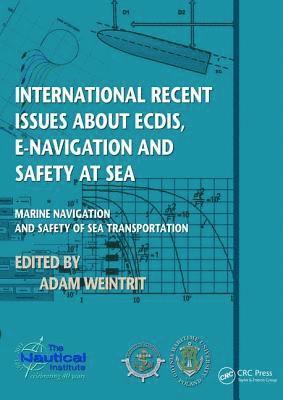 bokomslag International Recent Issues about ECDIS, e-Navigation and Safety at Sea