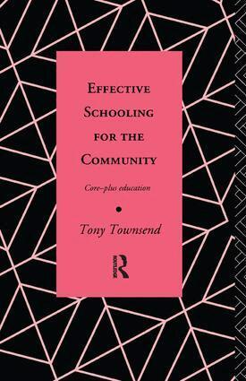 Tony Townsend - Effective Schooling for the Community, Inbunden
