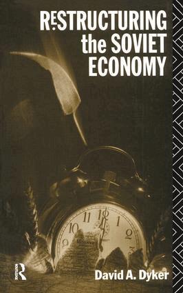 David A. Dyker - Restructuring the Soviet Economy, Inbunden