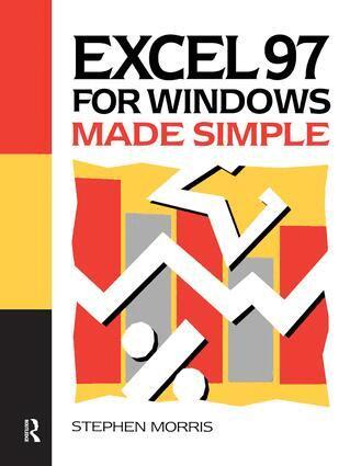 Stephen Morris - Excel 97 for Windows Made Simple, Inbunden