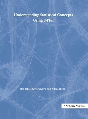 bokomslag Understanding Statistical Concepts Using S-plus