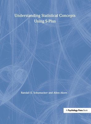 Understanding Statistical Concepts Using S-plus 1