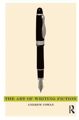 bokomslag The Art of Writing Fiction