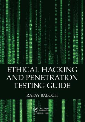 Rafay Baloch - Ethical Hacking and Penetration Testing Guide, Inbunden