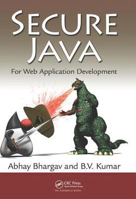 Abhay Bhargav, B. V. Kumar - Secure Java, Inbunden