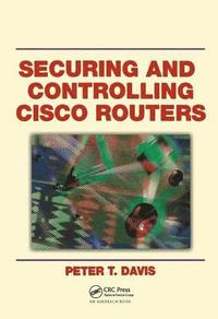 bokomslag Securing and Controlling Cisco Routers