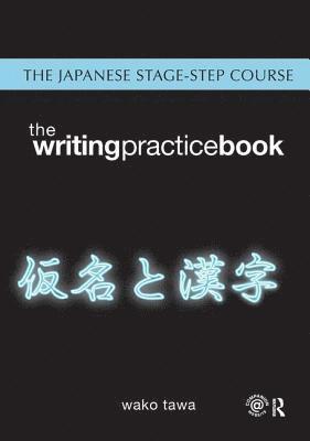 bokomslag Japanese Stage-Step Course: Writing Practice Book