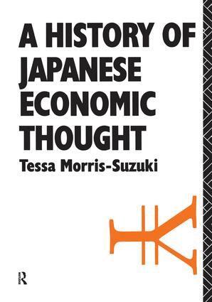 Tessa Morris Suzuki - History of Japanese Economic Thought, Inbunden
