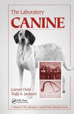 Garrett Field, Todd A. Jackson, USA) Field, Garrett (Eli Lilly and Company, Indianapolis, Indiana, USA) Jackson, Todd A. (Bristol-Myers Squibb, Evansville, Indiana - Laboratory Canine, Inbunden