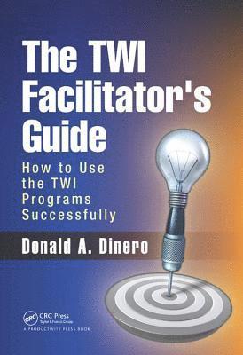 bokomslag The TWI Facilitator's Guide