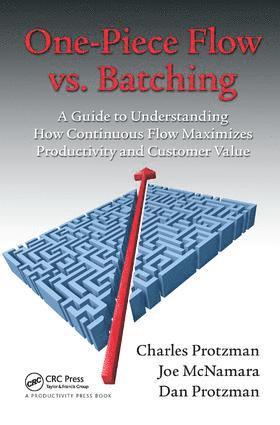 Charles Protzman, Joe McNamara, Dan Protzman - One-Piece Flow vs. Batching, Inbunden