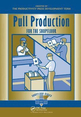 Pull Production for the Shopfloor 1