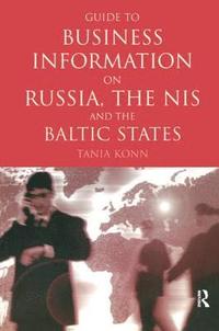 bokomslag Guide to Business Information on Russia, the NIS and the Baltic States