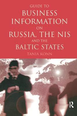 Guide to Business Information on Russia, the NIS and the Baltic States 1