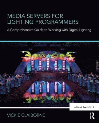 Media Servers for Lighting Programmers 1