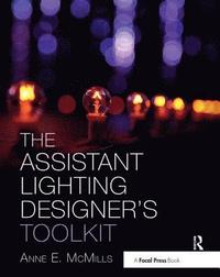 bokomslag The Assistant Lighting Designer's Toolkit