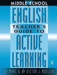 bokomslag Middle School English Teacher's Guide to Active Learning