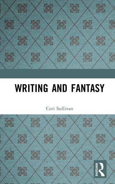 Ceri Sullivan, Barbara White - Writing and Fantasy, Inbunden