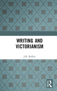 bokomslag Writing and Victorianism