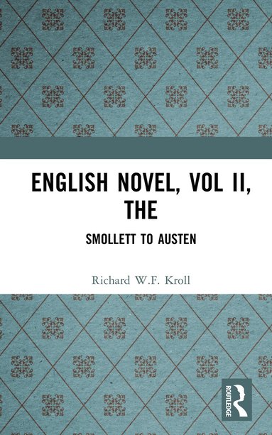 Richard W.F. Kroll - English Novel, Vol II, The, Inbunden