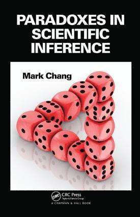 Mark Chang - Paradoxes in Scientific Inference, Inbunden