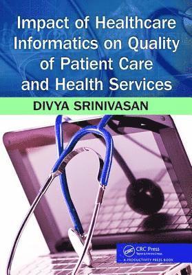 Impact of Healthcare Informatics on Quality of Patient Care and Health Services 1