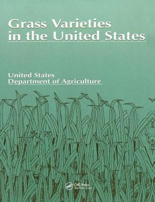 U.S. Dept. of Agriculture, U.S. Dept. of Agricu, U. S. Dept of Agricu - Grass Varieties in the United States, Inbunden