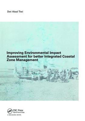 Improving Environmental Impact Assessment for Better Integrated Coastal Zone Management 1