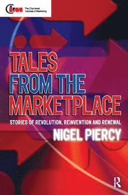 Nigel F. Piercy - Tales from the Marketplace, Inbunden