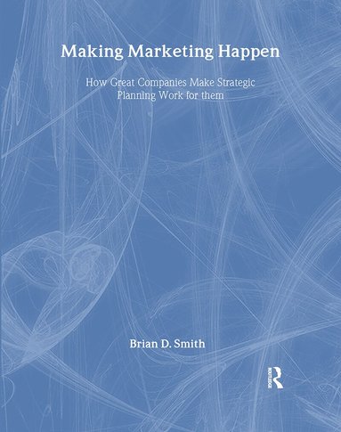 Brian Smith - Making Marketing Happen, Inbunden