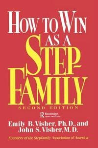 bokomslag How To Win As A Stepfamily