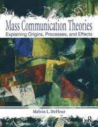 bokomslag Mass Communication Theories