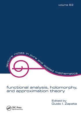 bokomslag Functional Analysis, Holomorphy, and Approximation Theory