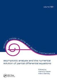 bokomslag Asymptotic Analysis and the Numerical Solution of Partial Differential Equations