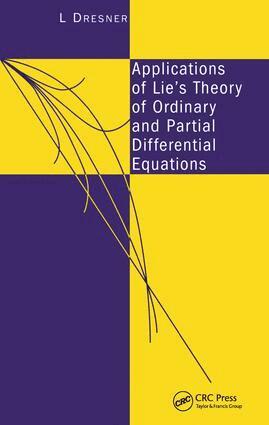 L Dresner - Applications of Lie's Theory of Ordinary and Partial Differential Equations, Inbunden