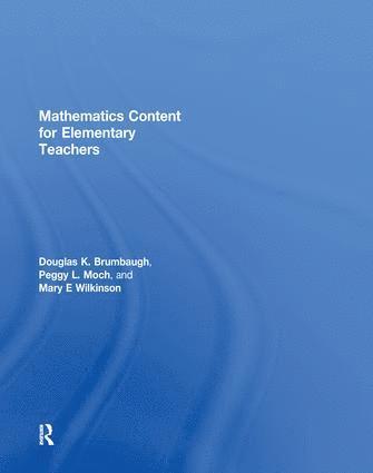 Douglas K. Brumbaugh, Peggy L. Moch, MaryE Wilkinson - Mathematics Content for Elementary Teachers, Inbunden