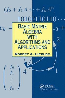 bokomslag Basic Matrix Algebra with Algorithms and Applications