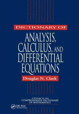 bokomslag Dictionary of Analysis, Calculus, and Differential Equations