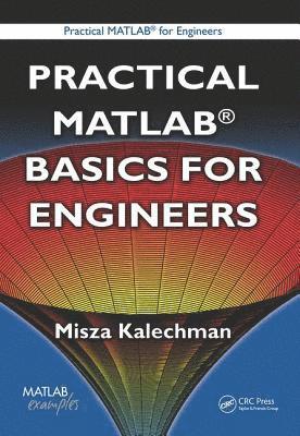 Misza Kalechman - Practical MATLAB Basics for Engineers, Inbunden