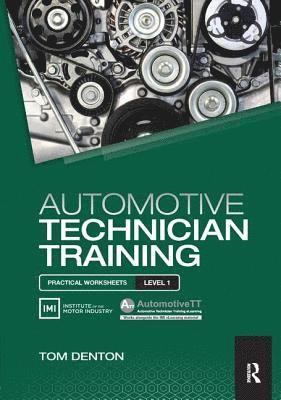 Automotive Technician Training: Practical Worksheets Level 1 1